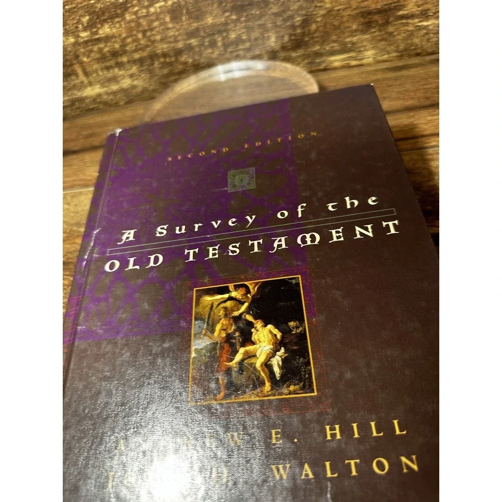 A Survey of the Old Testament‎ by Hill, Andrew E.